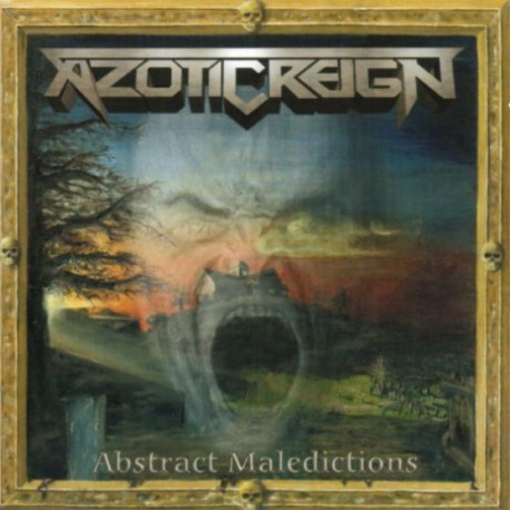 Azotic Reign - “Abstract Meledictions”
