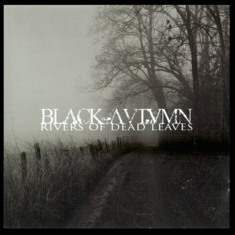 Black Autumn - "Rivers Of Dead Leaves"