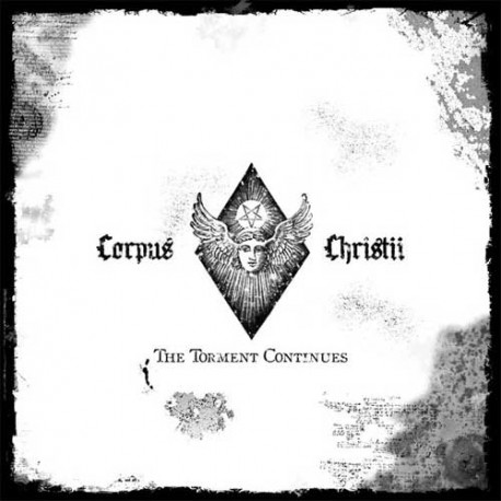 Corpus Christi - “The Torment Continues” 