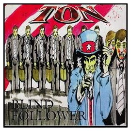 TON - “Blind Follower”