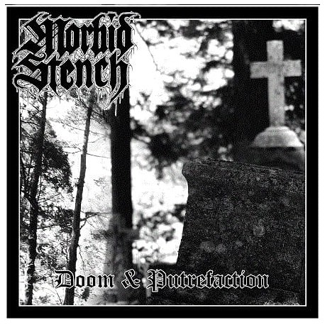 Morbid Stench - Doom & Putrefaction