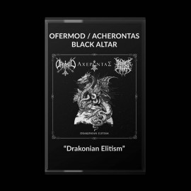 Ofermod / Acherontas / Black Altar - "Drakonian Elitism" tape - Pre order