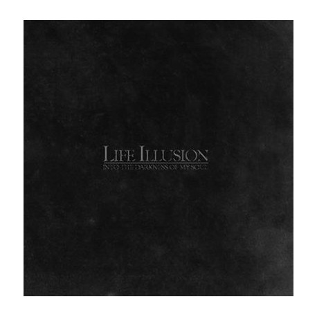 Life Illusion - "Into the Darkness of My Soul" cd